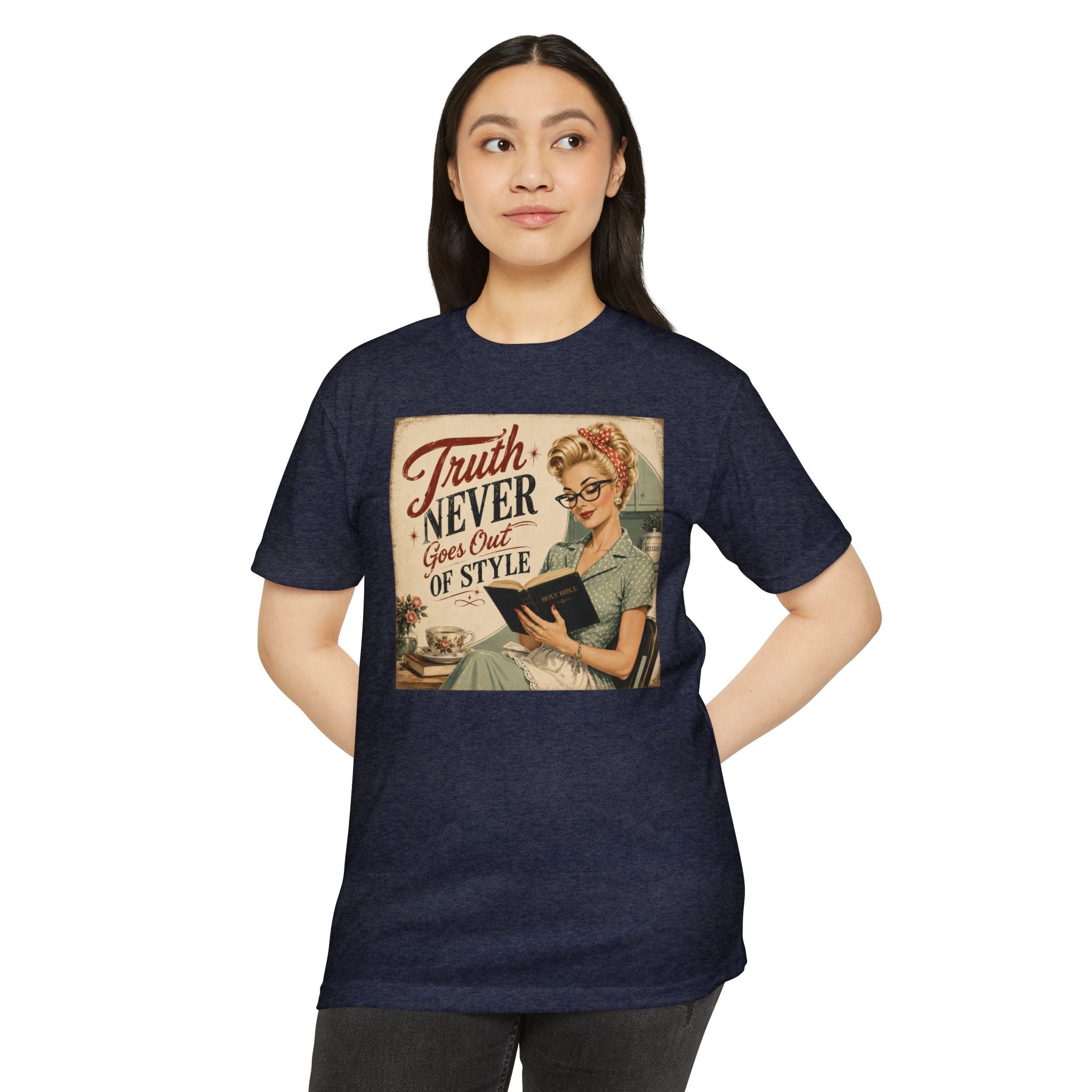 Retro Housewife T-Shirt - "Truth Never Goes Out of Style" Vintage Graphic Tee