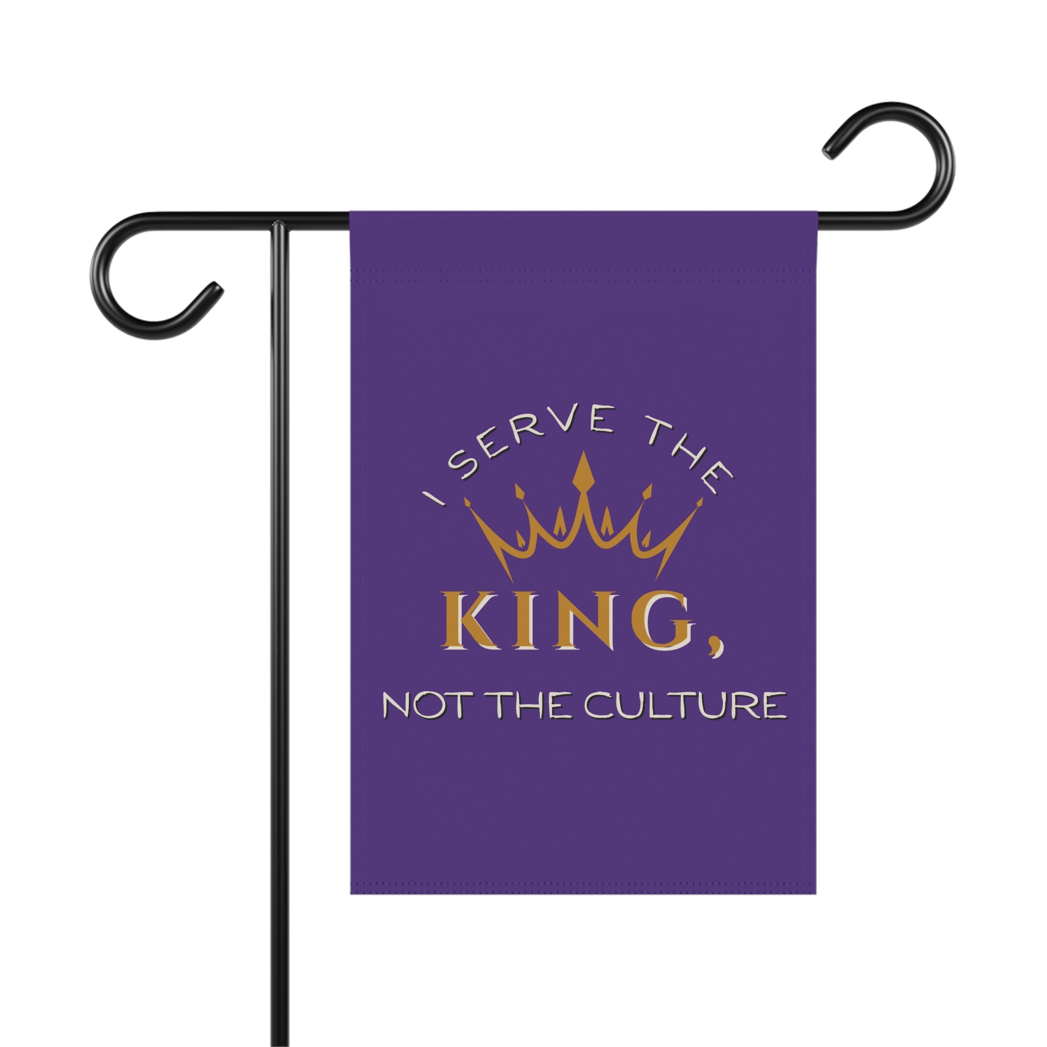 Christian Outdoor Garden Banner - "I Serve the King, Not the Culture"