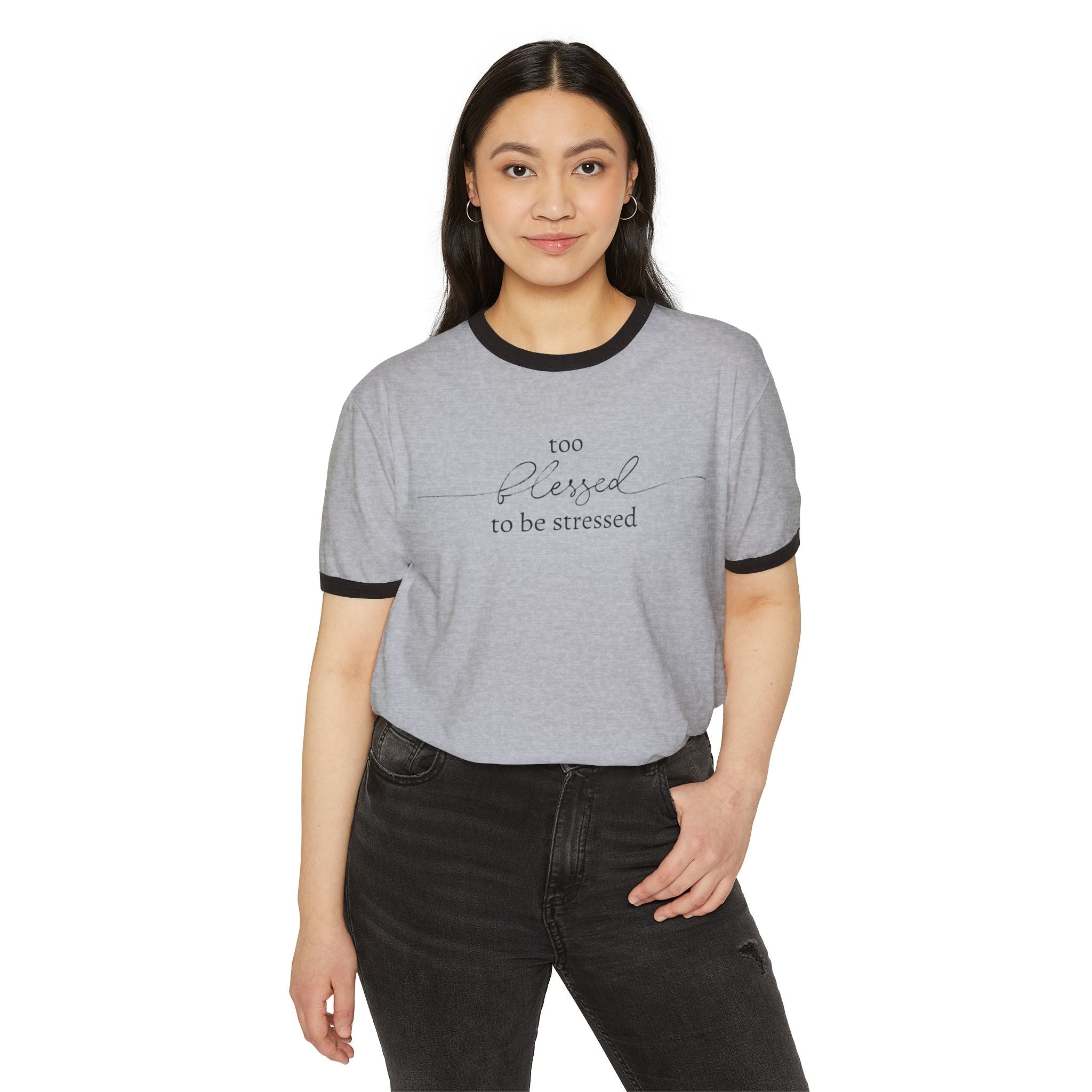 Too Blessed To Be Stressed Unisex Cotton Ringer T-Shirt