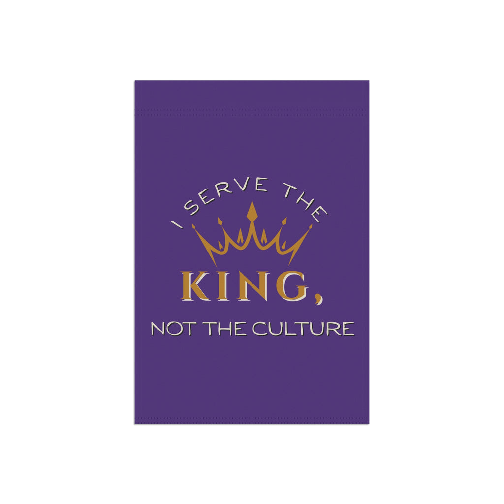 Christian Outdoor Garden Banner - "I Serve the King, Not the Culture"
