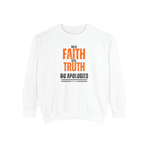 Bold Faith Sweatshirt, Unisex Inspirational Sweatshirt, Faith and Truth Apparel, No Apologies Clothing, Cozy Gift for Believers