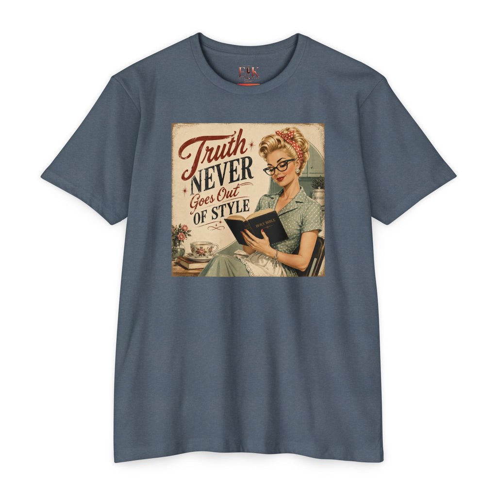 Retro Housewife T-Shirt - "Truth Never Goes Out of Style" Vintage Graphic Tee