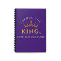 Inspirational Spiral Notebook - "I Serve the King, Not the Culture" - Motivational Journal for Faith and Leadership